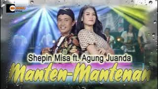 Manten -Mantenan || Shepin misa feat Agung juanda || tanpa kendang