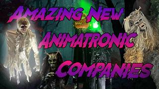 Two New Amazing Animatronic Companies You Need to Know!