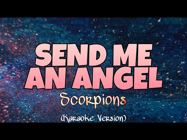 Scorpions - SEND ME AN ANGEL (Karaoke Version) class=