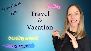 How To Sign - Travel - Vacation - Sign Language - Asl