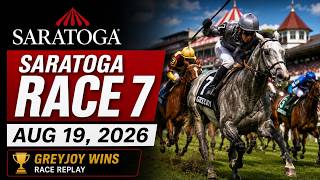 Saratoga Race 7: Greyjoy Wins $150K Statue of Liberty | Aug 19, 2026