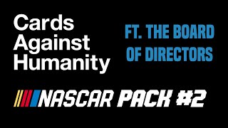 Cards Against Humanity | #3: NASCAR Pack 2nd Edition ft. The Board of Directors