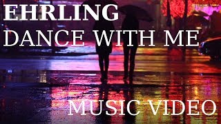 Ehrling  -  Dance With Me [Music Video HD] Resimi