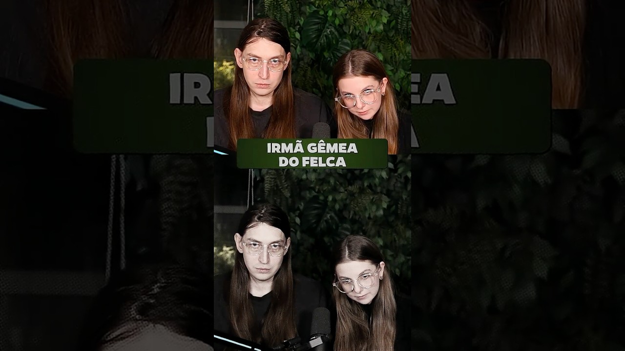 Felca e sua Irmã gêmea lado a lado