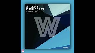 St.Luke - Funky Cars (Original Mix) [WICKED WAX] Jackin House