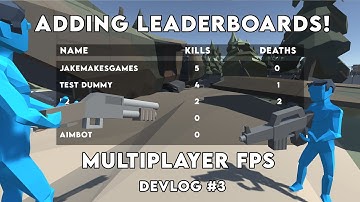 Adding LEADERBOARDS to my MULTIPLAYER FPS GAME! Devlog #3