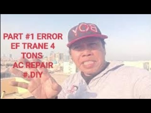 PART 1 ERROR EF TRANE 4TONS AC  REPAIRE.# DIY