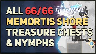 All Treasure Chests &amp; Nymphs Memortis Shore Ruins of Time Honkai Star Rail