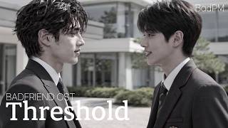 BL AI [BAD FRIEND OST] Threshold