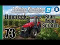 FARMING SIMULATOR 22 - Start From Scratch - ELMCREEK MAP - Part 73 - FS22 LET&#39;S PLAY