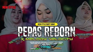 DJ PEPAS REBORN STYLE PARTY BBHC X VELOCITY || Denkay Musik x Dheny Revolution Production 