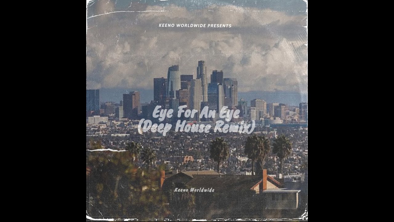 Keeno Worldwide - Mags Duval - Eye For An Eye (TaylorMadeBeatz Deep House Remix)