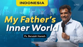 Ibadah Minggu | My Father's Inner World - Ps. Benaiah Naresh (Official GMS Church)