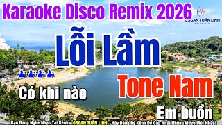 Karaoke Lỗi Lầm Disco Remix Tone Nam Beat Mới 2026 | Hát Là Mê | Organ Tuấn Linh 