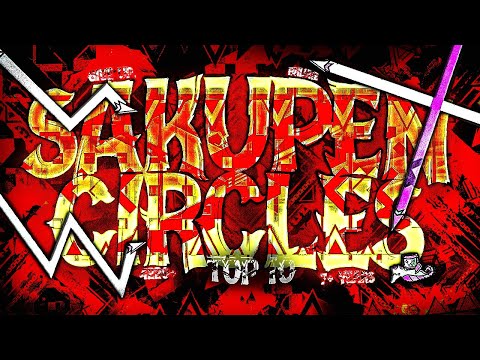 [TOP 10] SAKUPEN CIRCLES 100% | MY HARDEST DEMON