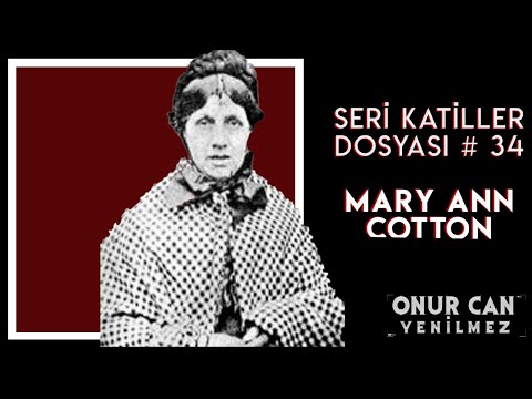 DÜNYANIN EN KORKUNÇ ANNESİ - MARY ANN COTTON I Seri Katiller Dosyası 34. Bölüm