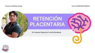 RETENCION PLACENTARIA TEMAS ENARM Dr Trevino