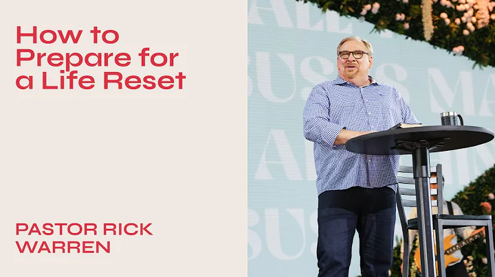 "How to Prepare for a Life Reset" with Pastor Rick...