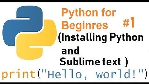 #1 (Python for Beginners) installing Python and Sublimetext