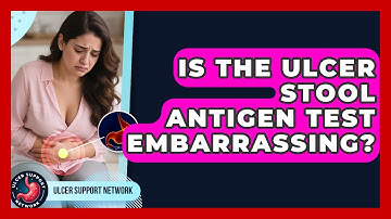 Is The Ulcer Stool Antigen Test Embarrassing? - Ulcer Support Network