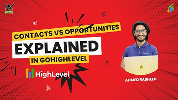 Contacts vs Opportunities in GoHighLevel | What’s the Difference & How to Use Them