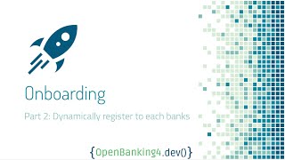 Open Banking UK tutorial - 04 Dynamically register to a bank