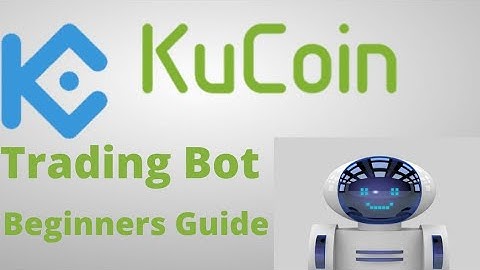 How to Use Kucoin Trading Bot- Beginners Guide.
