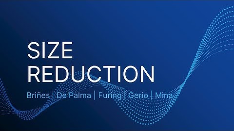 Size Reduction