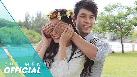 THE MEN | NGÀN NỖI NHỚ GỬI ĐẾN EM | OFFICIAL MV