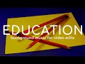 Educational Background Music For Videos Education Purposes