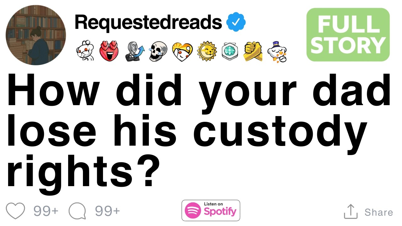 How did your dad lose his custody rights? [FULL STORY]
