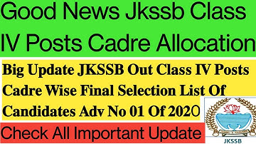 𝐁𝐢𝐠 𝐔𝐩𝐝𝐚𝐭𝐞 𝐉𝐊𝐒𝐒𝐁 𝐎𝐮𝐭 𝐂𝐥𝐚𝐬𝐬 𝐈𝐕 𝐏𝐨𝐬𝐭𝐬  𝐂𝐚𝐝𝐫𝐞 𝐖𝐢𝐬𝐞 𝐅𝐢𝐧𝐚𝐥 𝐒𝐞𝐥𝐞𝐜𝐭𝐢𝐨𝐧 𝐋𝐢𝐬𝐭 𝐎𝐟 𝐂𝐚𝐧𝐝𝐢𝐝𝐚𝐭𝐞𝐬 𝐀𝐝𝐯 𝐍𝐨 𝟎𝟏 𝐎𝐟 𝟐𝟎𝟐𝟏