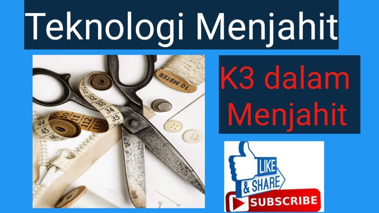 Penerapan Keselamatan dan Kesehatan Kerja, Teknologi Menjahit Kelas X, K3 Saat Menjahit
