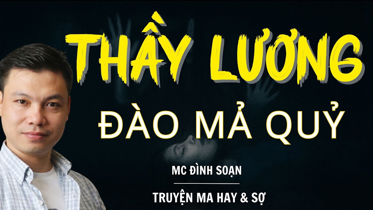RADIO CHUYỆN MA : THẦY LƯƠNG DIỆT QUỶ ĐÓI | CHUYỆN MA MC ĐÌNH SOẠN KỂ MỚI NHẤT 2025