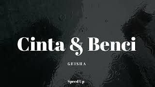 Cinta U0026 Benci  Geisha speed Up Version