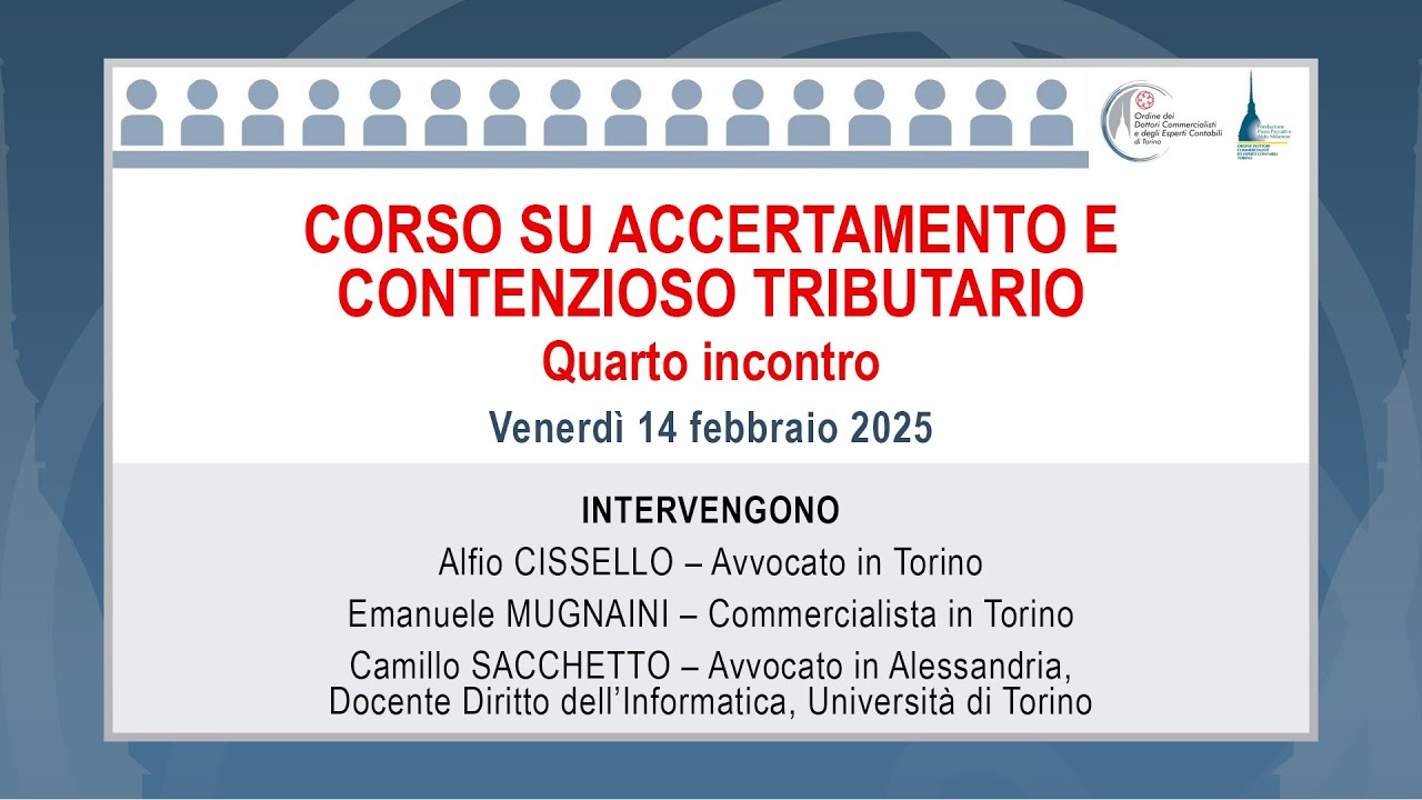 Corso su accertamento e contenzioso tributario - quarto incontro