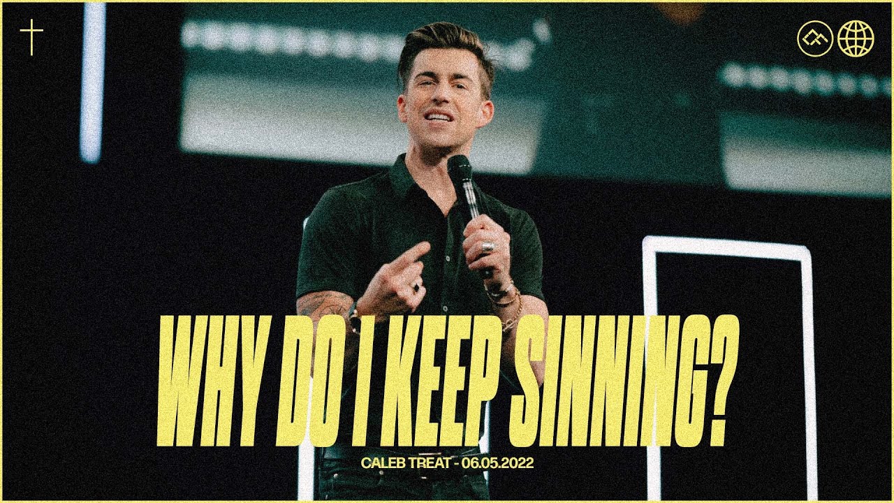 WHY: Do I Keep Sinning? | Caleb Treat | Christian Faith Online - YouTube