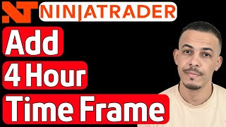 How to Add 4 Hour Time Frame in NinjaTrader