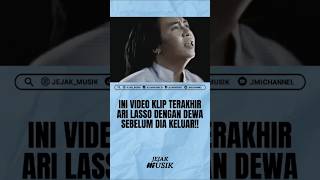 VIDEO KLIP TERAKHIR ARI LASSO DENGAN DEWA 19