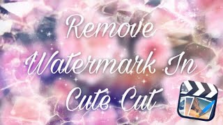 Remove watermark in Cute Cut || Cute Cut Tutorial