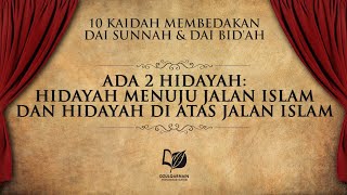 Ada Dua Hidayah: Hidayah Menuju Jalan Islam dan Hidayah di Atas Jalan Islam