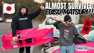 I (ALMOST) Survived Ebisu Drift Matsuri !! | No Plan in Japan Mini series | EP. 5