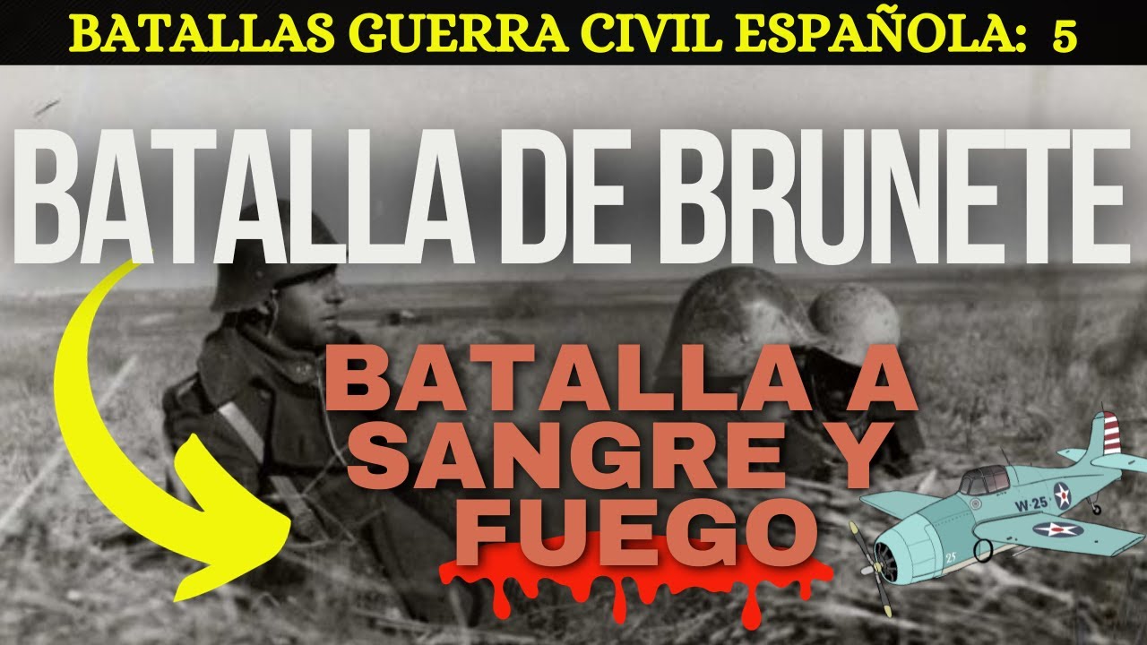☠️BATALLA de BRUNETE #5 ¿Sabes su IMPORTANCIA? [Batallas Guerra Civil Española]