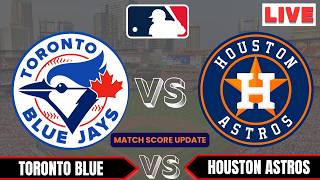 🔴LIVE : Houston Astros vs Toronto Blue Jays | MLB 2026 | MLB Live Baseball Score update