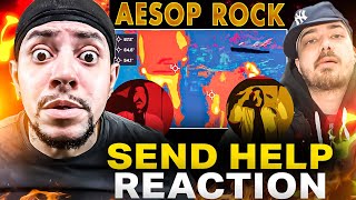 YEA....SEND HELP!!! Aesop Rock - Send Help (LIVE REACTION)