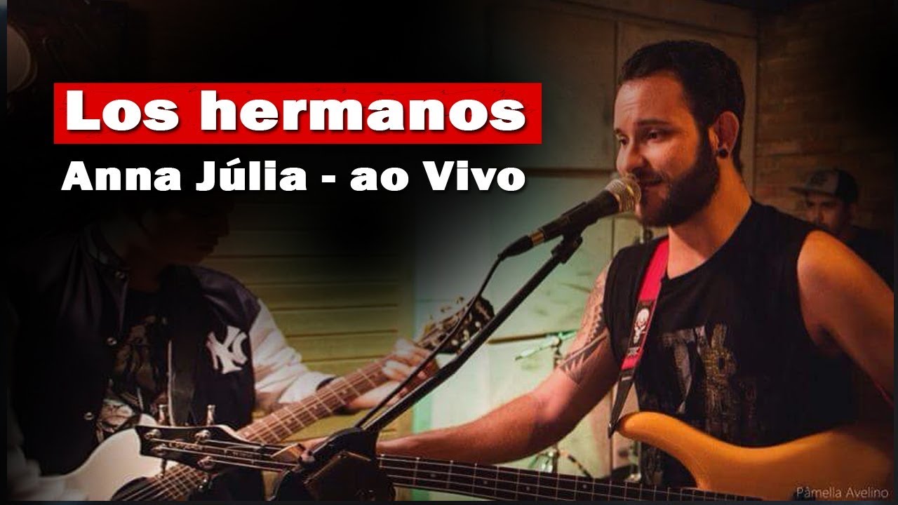 Los Hermanos Anna Julia (Banda Eustákio) YouTube Los Hermanos Anna Julia (Banda Eustákio) YouTube