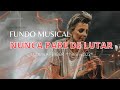 Fundo Musical Para Oração | Nunca Pare de Lutar (Ludmila Ferber 1965 - 2022) by Cicero Euclides