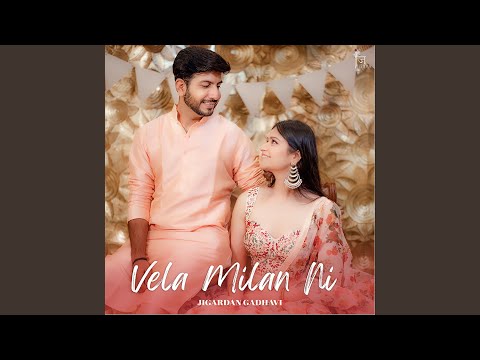 Jigardan Gadhavi - Vela Milan Ni