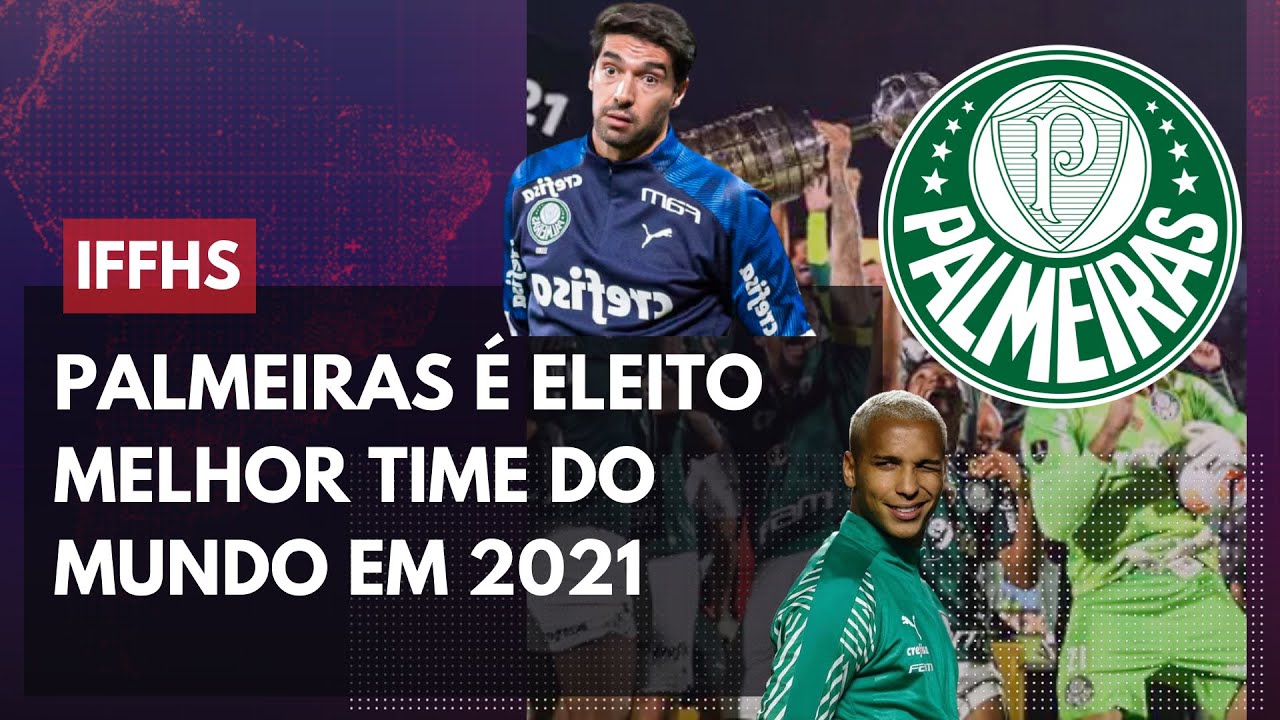 Palmeiras é eleito melhor time do mundo de 2021 