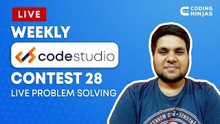Weekly Codestudio Contest 28 | Live Problem Solving | Contest Link In Description | Coding Ninjas